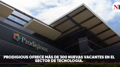 Photo of PRODIGIOUS OFRECE MÁS DE 300 NUEVAS VACANTES EN EL SECTOR DE TECNOLOGÍA.