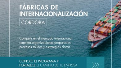 Photo of Córdoba abre sus puertas a los mercados globales con el programa Fábricas de Internacionalización y lanza convocatoria para que empresas se postulen